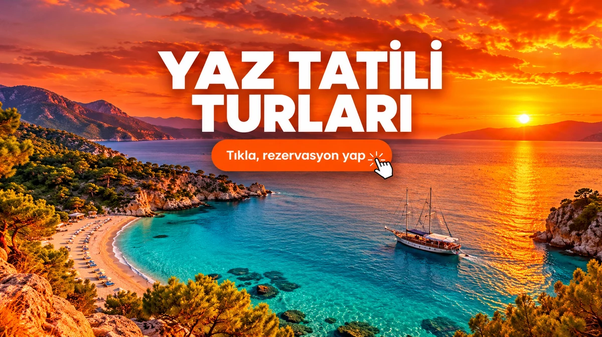 Yaz Tatili Turları