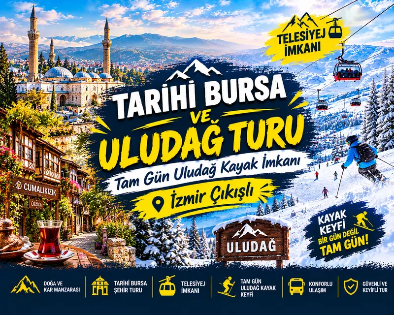 Tarihi Bursa ve Uludağ Turu (1 Gece Otel Konaklamalı)