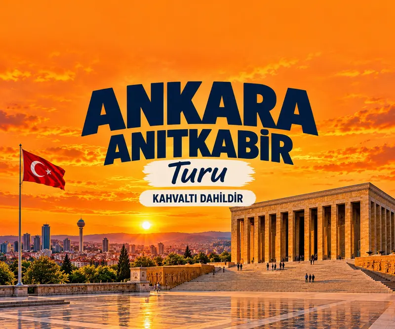 Günübirlik Ankara Anıtkabir Turu