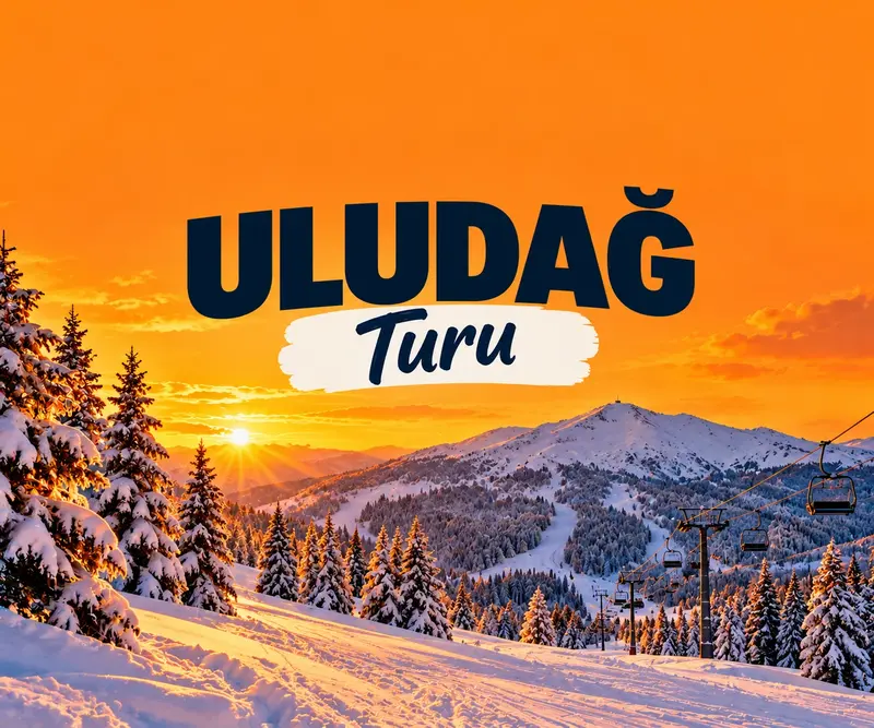 Günübirlik Uludağ Turu