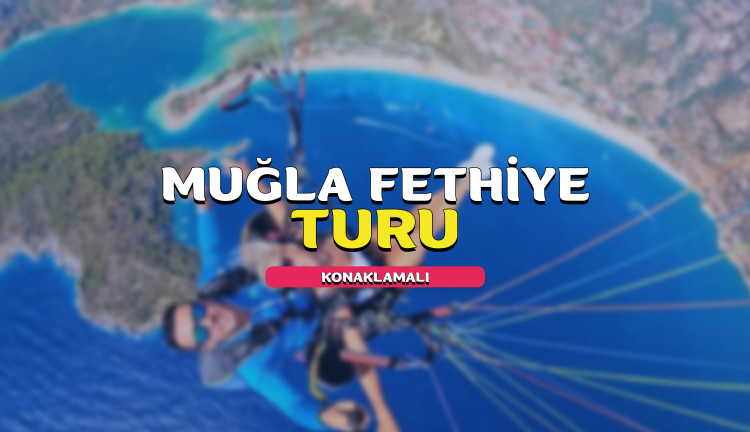 Fethiye Ölüdeniz İmza Turu — 2/8